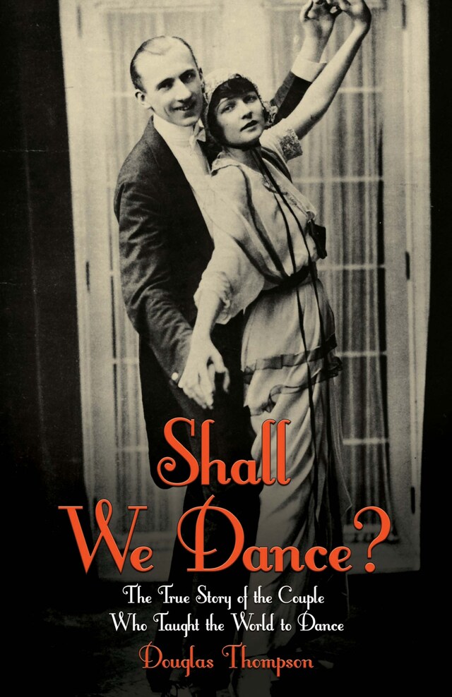 Buchcover für Shall We Dance? The True Story of the Couple Who Taught The World to Dance