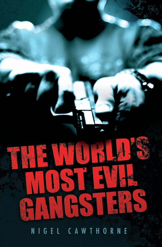 Buchcover für The World's Most Evil Gangsters