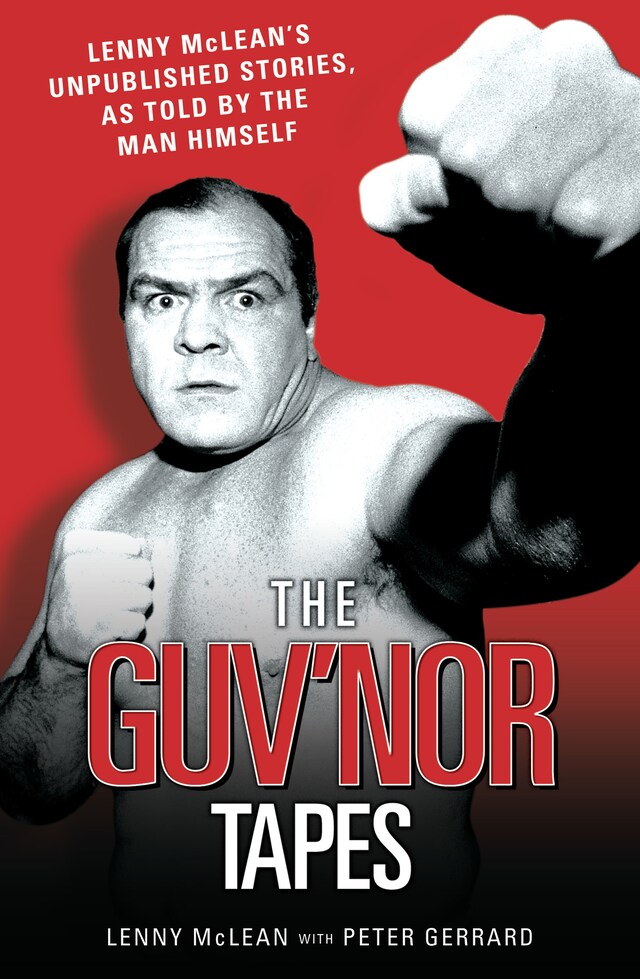 Book cover for The Guvnor Tapes - Lenny McLean's Unpublished Stories, As Told By The Man Himself