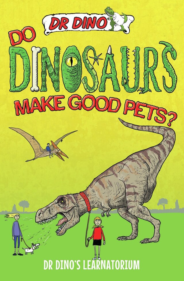 Boekomslag van Do Dinosaurs Make Good Pets?