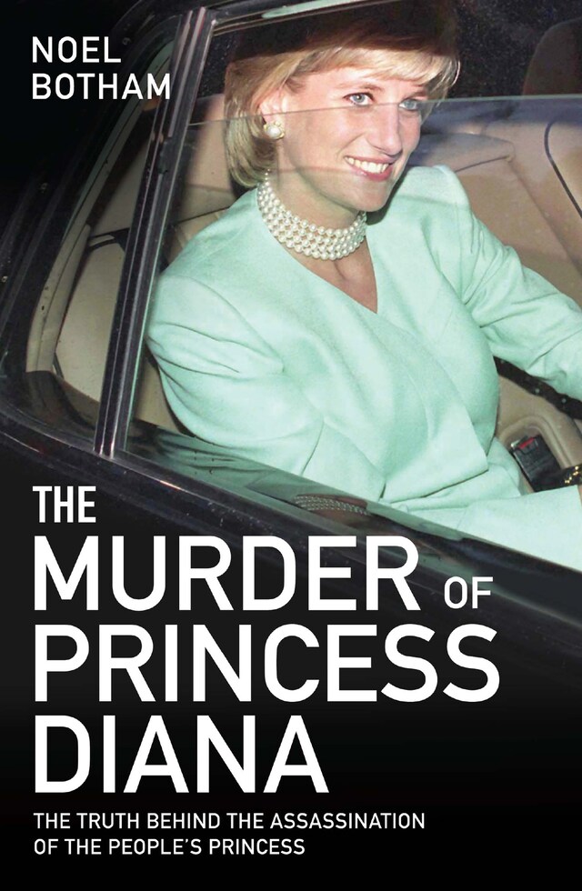 Book cover for The Murder of Princess Diana - The Truth Behind the Assassination of the People's Princess