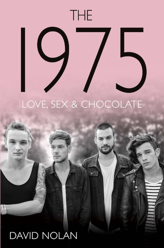 Book cover for The 1975 - Love, Sex & Chocolate