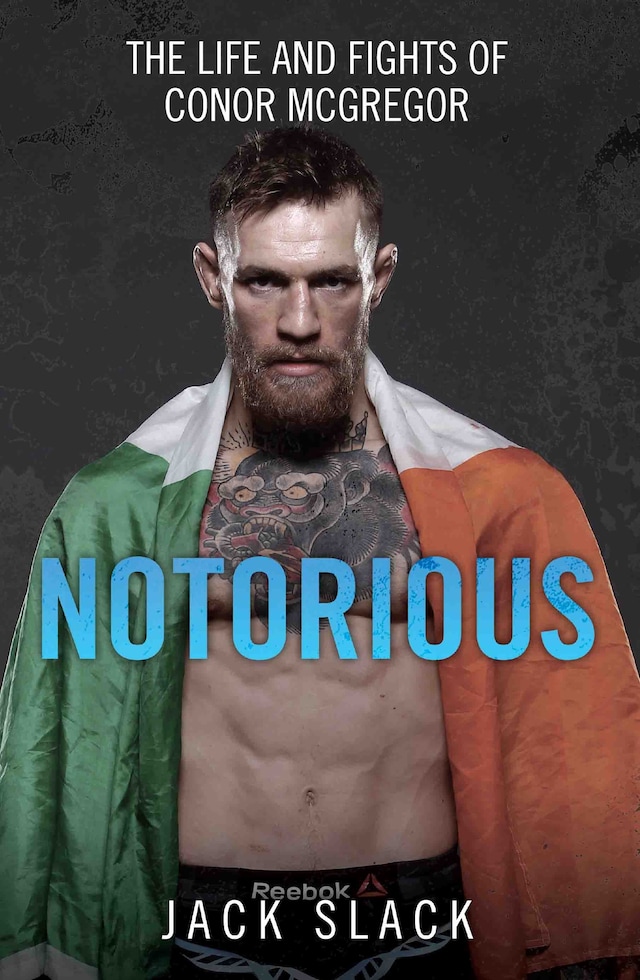 Book cover for Notorious - The Life and Fights of Conor McGregor