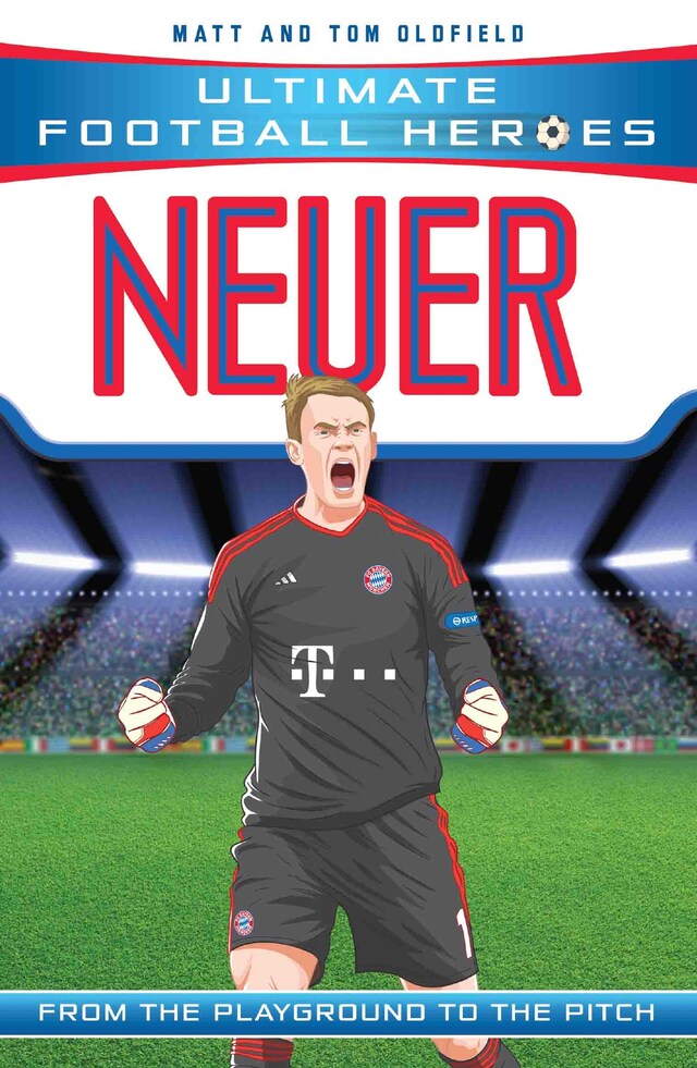 Ultimate Football Heroes: Neuer (Super Stoppers 9) Book cover for Ultimate Football Heroes: Neuer (Super Stoppers 9)