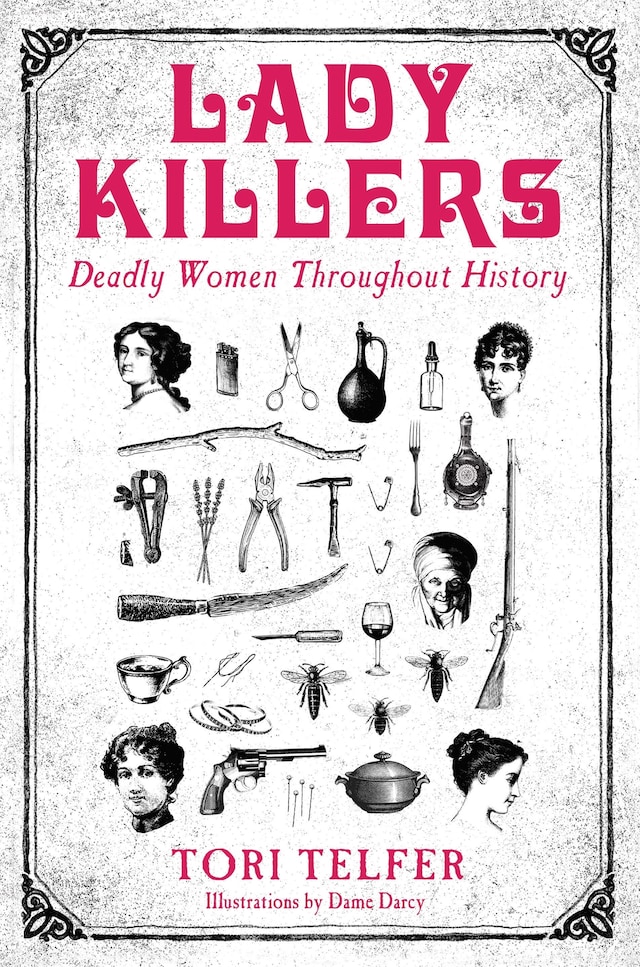 Okładka książki dla Lady Killers - Deadly Women Throughout History