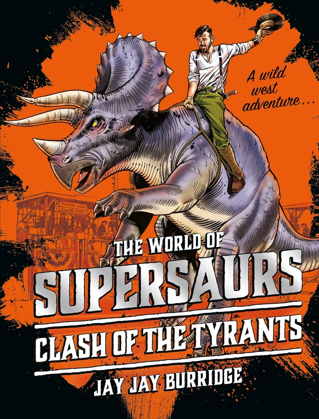 Book cover for Supersaurs 3: Clash of the Tyrants