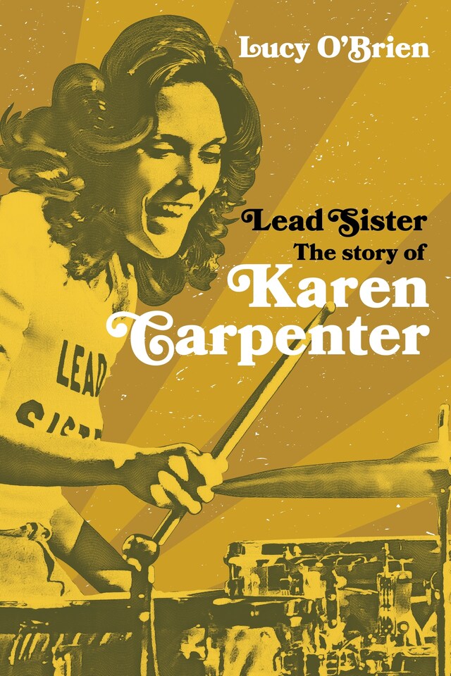 Boekomslag van Lead Sister: The Story of Karen Carpenter