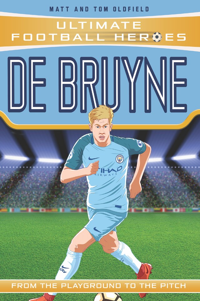 Okładka książki dla De Bruyne (Ultimate Football Heroes - the No. 1 football series): Collect them all!