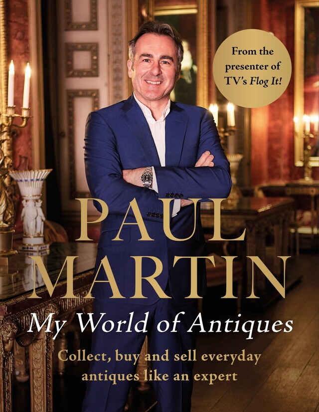 Copertina del libro per Paul Martin: My World Of Antiques