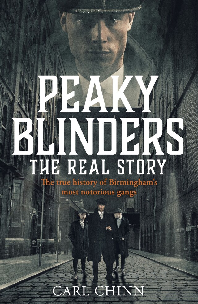 Portada de libro para Peaky Blinders - The Real Story of Birmingham's most notorious gangs