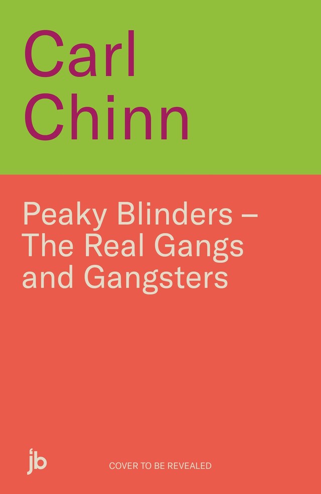 Book cover for Peaky Blinders - The Real Gangs and Gangsters