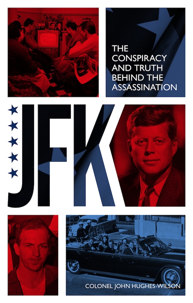 Okładka książki dla JFK – The Conspiracy and Truth Behind the Assassination