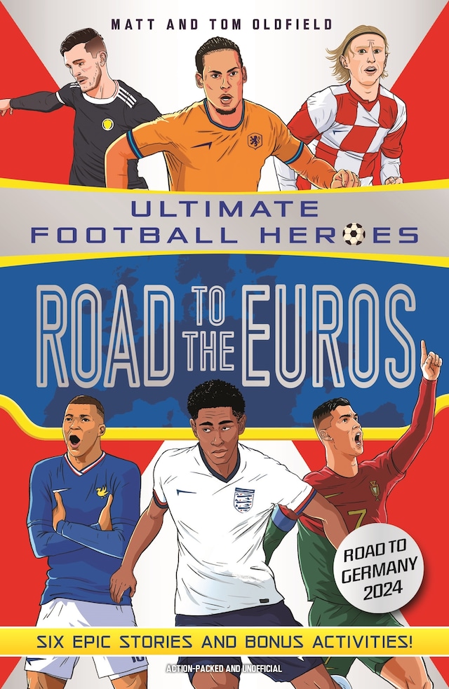 Kirjankansi teokselle Road to the Euros (Ultimate Football Heroes): Collect them all!