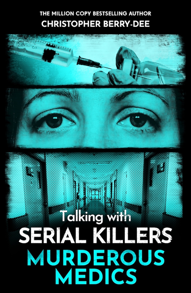 Book cover for Talking with Serial Killers: Murderous Medics