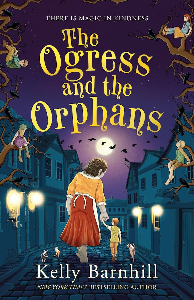 Okładka książki dla The Ogress and the Orphans: The magical New York Times bestseller