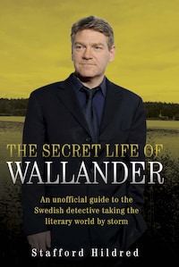 The Secret Life of Wallander