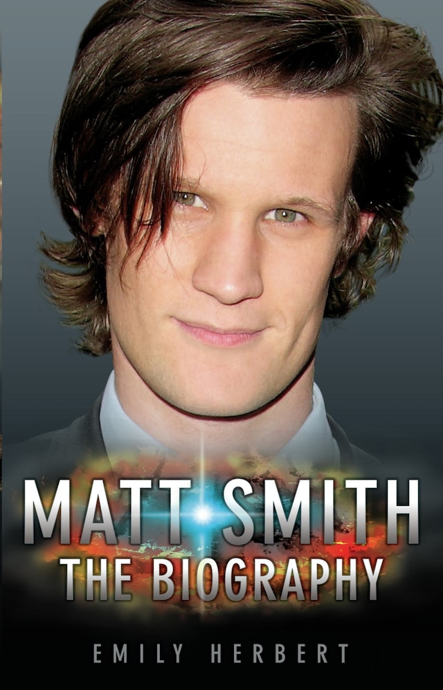 Okładka książki dla Matt Smith - The Biography