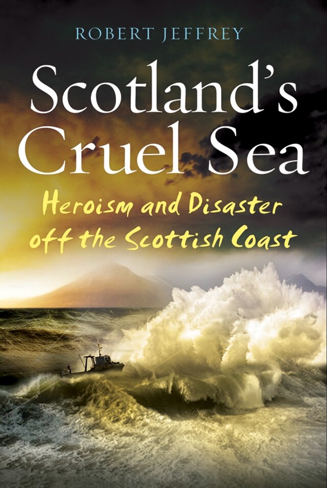 Book cover for Scotland's Cruel Sea