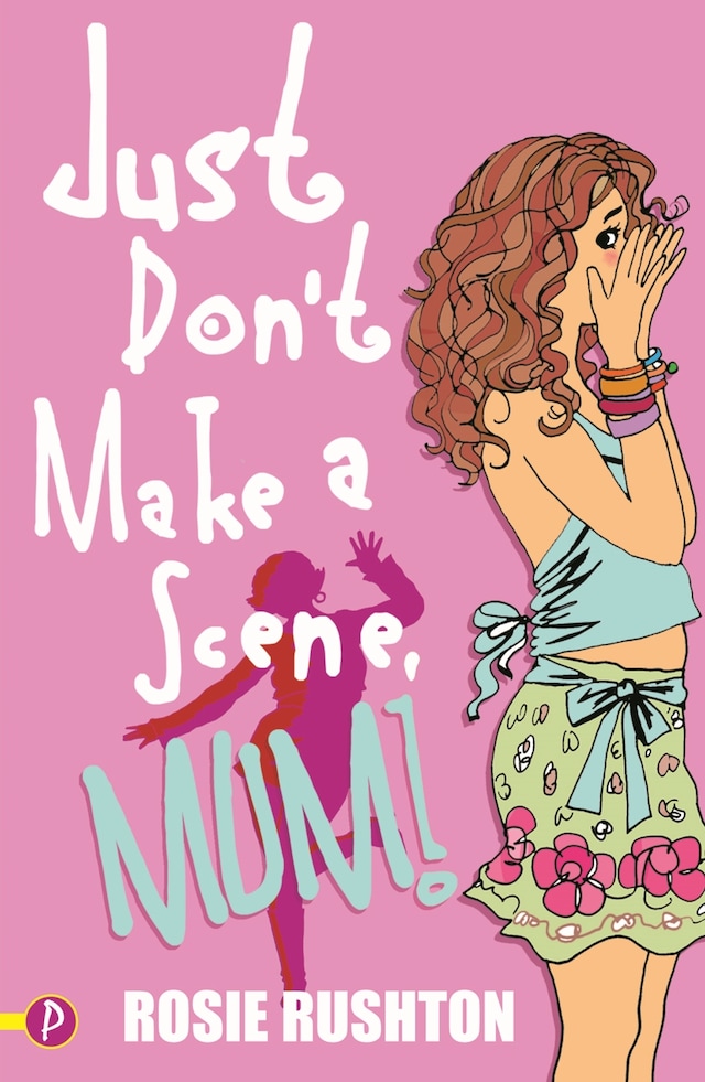 Book cover for Just Don’t Make a Scene, Mum!