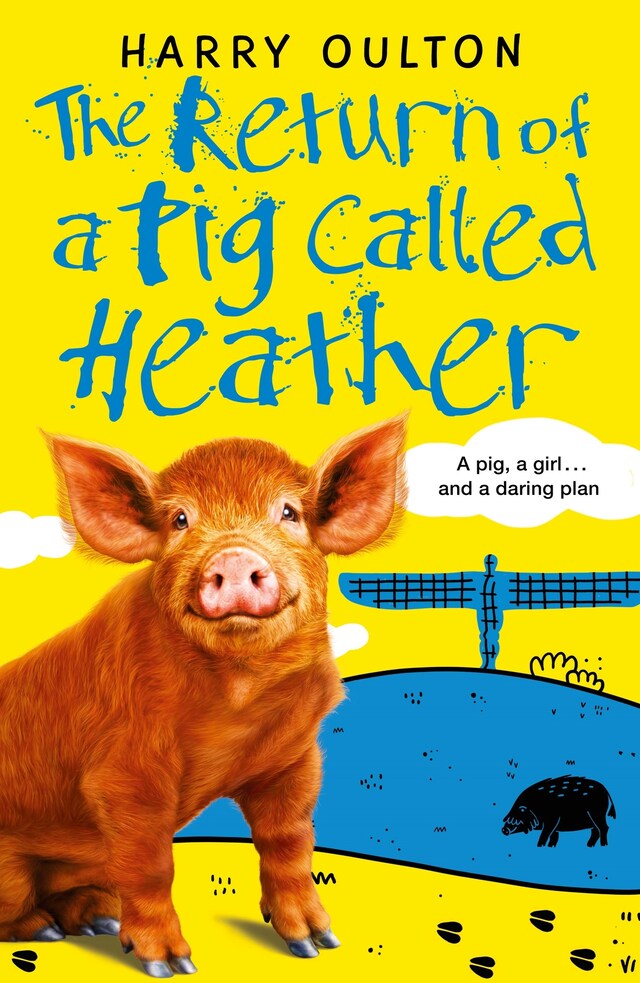 Kirjankansi teokselle The Return of a Pig Called Heather