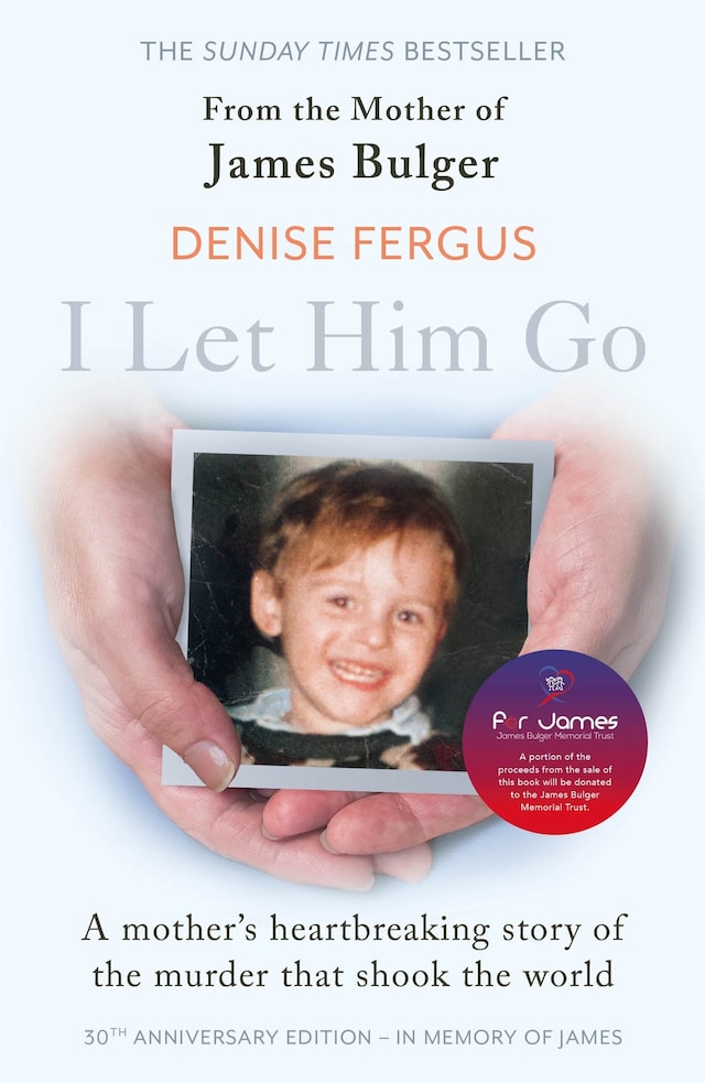 Book cover for I Let Him Go: The heartbreaking book from the mother of James Bulger