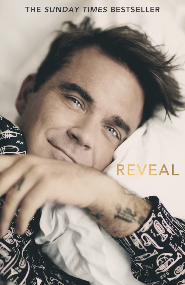 Buchcover für Reveal: Robbie Williams - As close as you can get to the man behind the Netflix Documentary