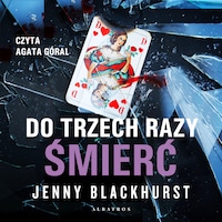 Do trzech razy śmierć