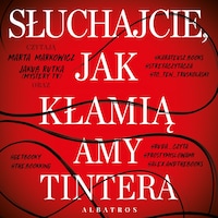 Słuchajcie, jak kłamią