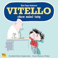 Vitello chce mieć tatę
