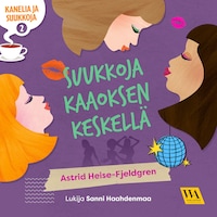 Kanelia ja suukkoja 2: Suukkoja kaaoksen keskellä