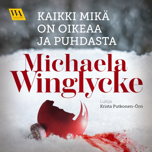 Portada de libro para Kaikki mikä on oikeaa ja puhdasta