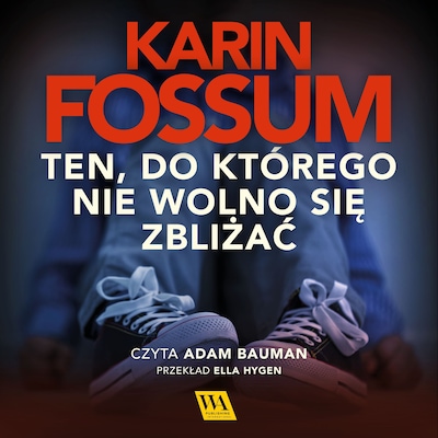 Ten, do którego nie wolno się zbliżać