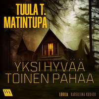 Yksi hyvää, toinen pahaa