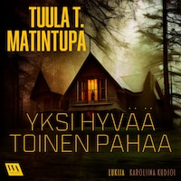 Yksi hyvää, toinen pahaa