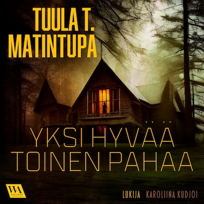 Yksi hyvää, toinen pahaa