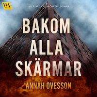 Bakom alla skärmar