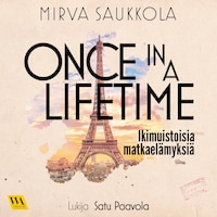 Once in a lifetime - ikimuistoisia matkaelämyksiä