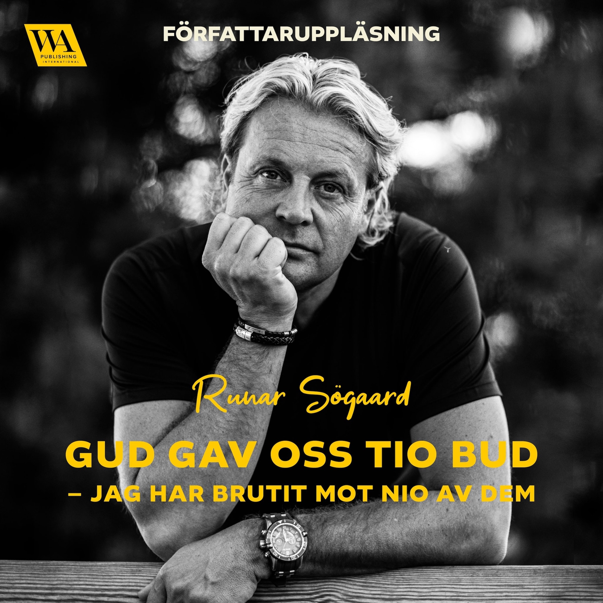 Gud gav oss tio bud – jag har brutit mot nio av dem