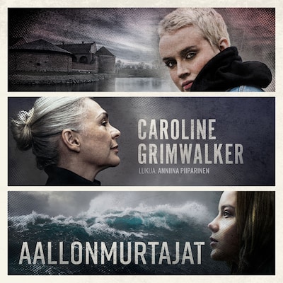 Aallonmurtajat - Äänikirja - Caroline Grimwalker