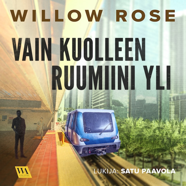 Book cover for Vain kuolleen ruumiini yli