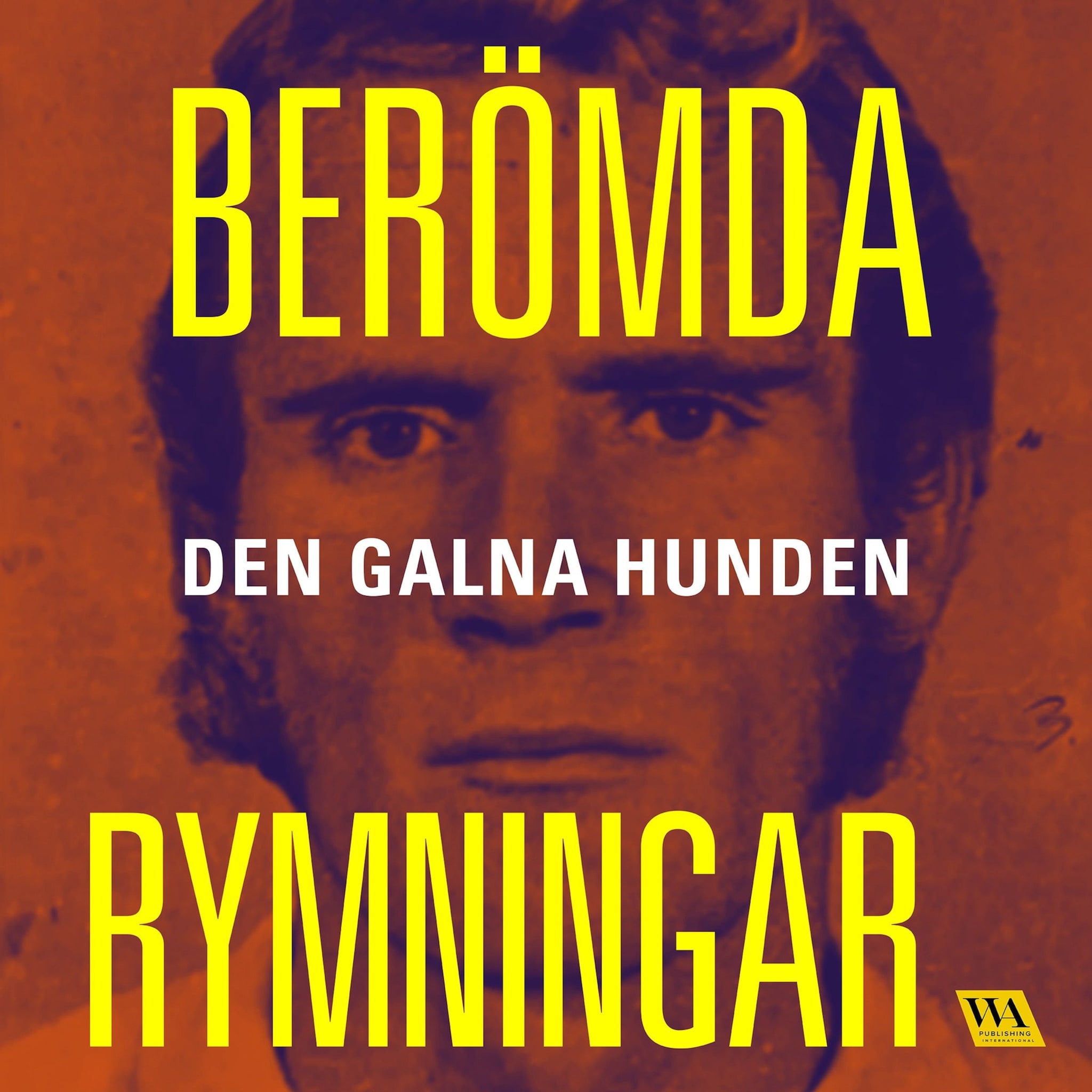 Berömda rymningar – Den galna hunden