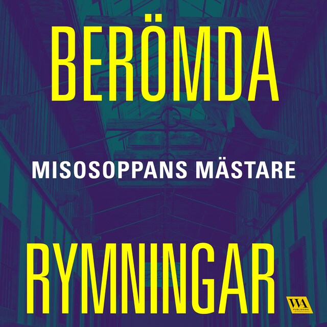 Portada de libro para Berömda rymningar – Misosoppans mästare