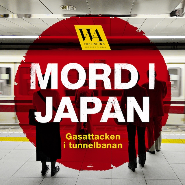 Bokomslag för Mord i Japan – Gasattacken i tunnelbanan