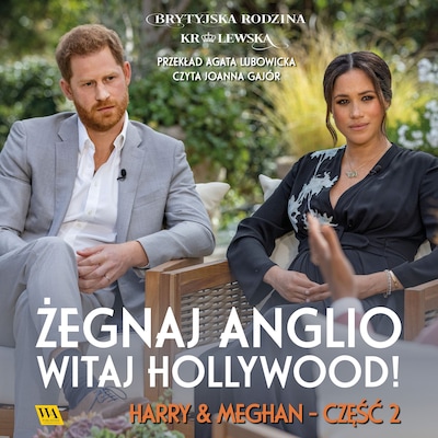 Harry i Meghan. Żegnaj, Anglio - witaj, Hollywood!