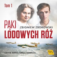 Pąki lodowych róż. Tom pierwszy