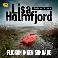 Flickan ingen saknade