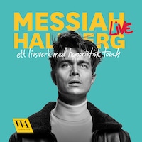Messiah Hallberg live – Ett livsverk med humoristisk touch