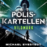 Poliskartellen: Vildmark