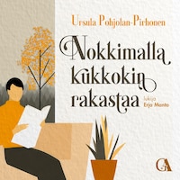 Nokkimalla kukkokin rakastaa