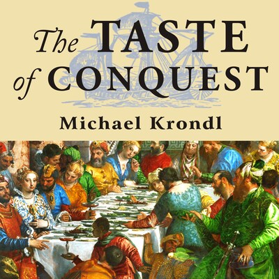 The Taste of Conquest